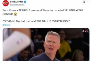 美媒吐槽：波杰姆传球很烂失误 科尔朝理查德怒吼干嘛呢？